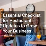 Essential Checklist for Restaurant Updates to Grow Your Business