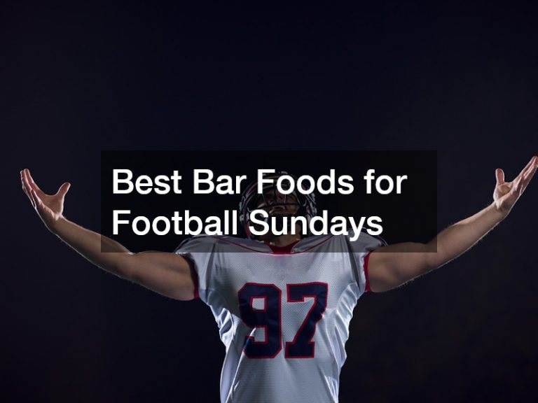 Best Bar Foods for Football Sundays