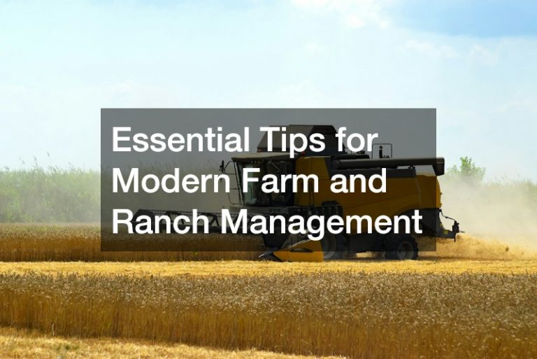 Essential Tips for Modern Farm and Ranch Management